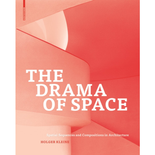 Birkhauser The Drama of Space (inbunden, eng)