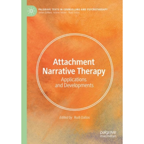 Springer International Publishing AG Attachment Narrative Therapy (häftad, eng)