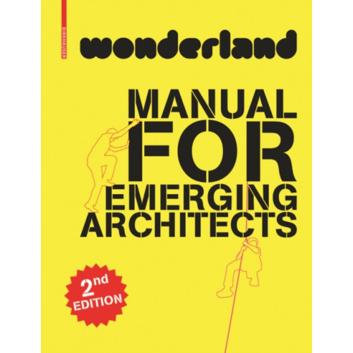 Birkhauser wonderland MANUAL FOR EMERGING ARCHITECTS (häftad, eng)