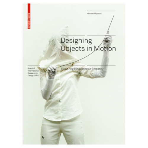 Birkhauser Designing Objects in Motion (inbunden, eng)