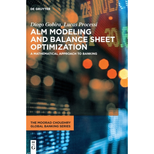 De Gruyter ALM Modeling and Balance Sheet Optimization (inbunden, eng)