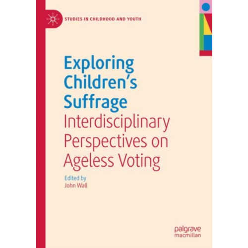 Springer International Publishing AG Exploring Children's Suffrage (inbunden, eng)