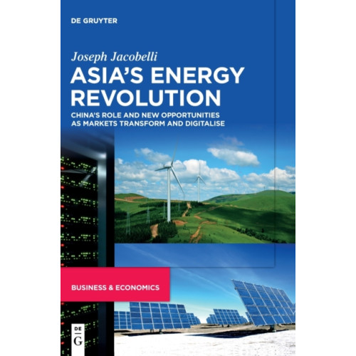 De Gruyter Asia's Energy Revolution (inbunden, eng)