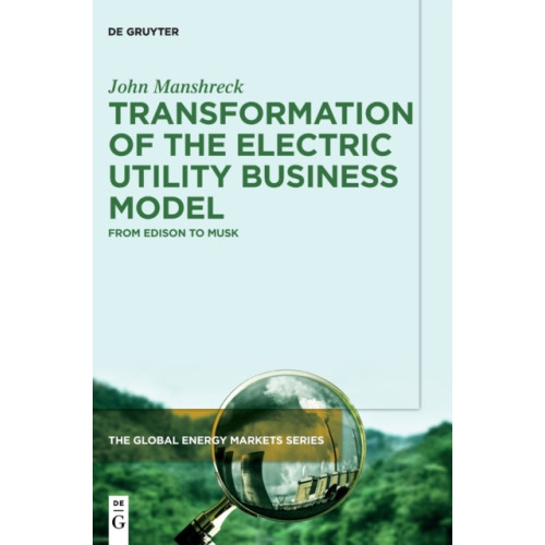 De Gruyter Transformation of the Electric Utility Business Model (inbunden, eng)