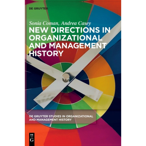 De Gruyter New Directions in Organizational and Management History (inbunden, eng)