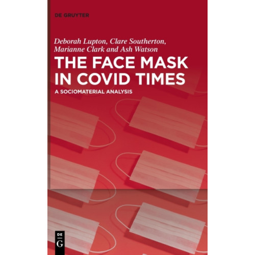 De Gruyter The Face Mask In COVID Times (inbunden, eng)