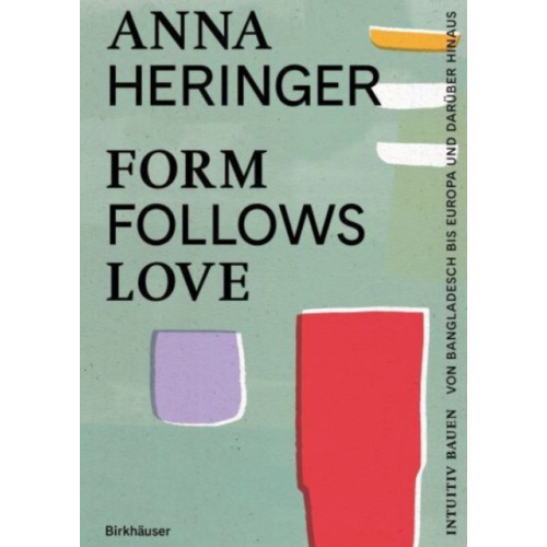 Birkhauser Form Follows Love (Deutsche Ausgabe) (inbunden, ger)