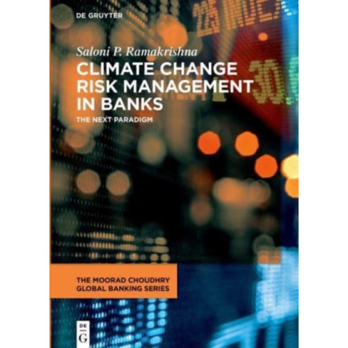 De Gruyter Climate Change Risk Management in Banks (inbunden, eng)