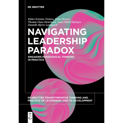 De Gruyter Navigating Leadership Paradox (häftad, eng)