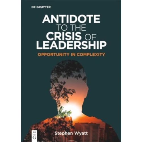 De Gruyter Antidote to the Crisis of Leadership (häftad, eng)