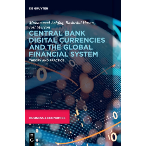 De Gruyter Central Bank Digital Currencies and the Global Financial System (inbunden, eng)