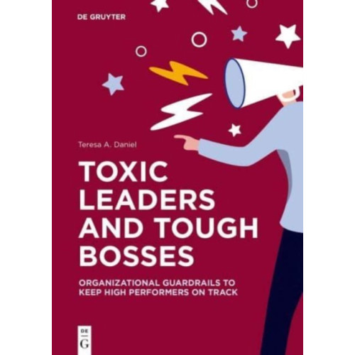 De Gruyter Toxic Leaders and Tough Bosses (häftad, eng)