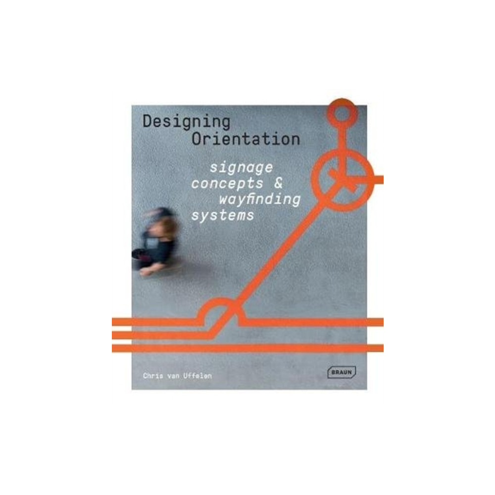 Produktbild för Designing Orientation: Signage Concepts & Wayfinding Systems (inbunden, eng)