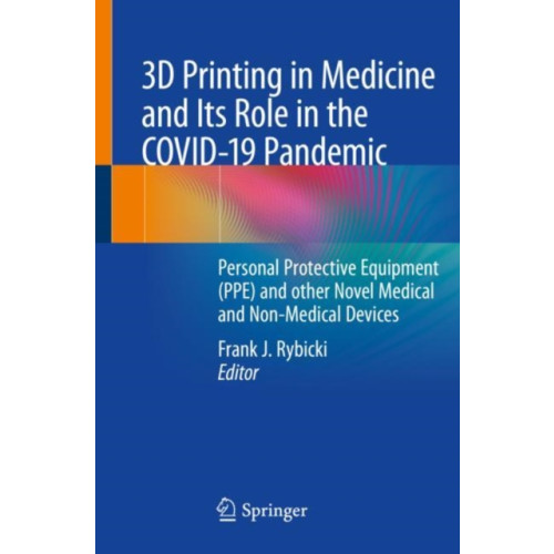 Springer Nature Switzerland AG 3D Printing in Medicine and Its Role in the COVID-19 Pandemic (häftad, eng)