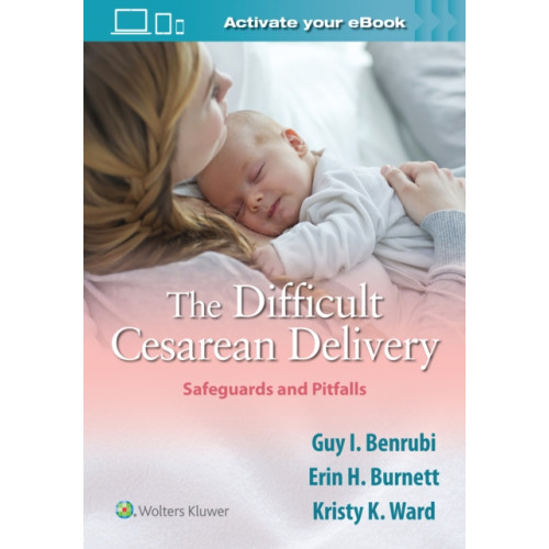 Wolters Kluwer Health The Difficult Cesarean Delivery: Safeguards and Pitfalls (häftad, eng)