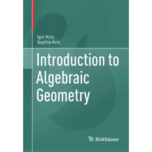 Springer Nature Switzerland AG Introduction to Algebraic Geometry (häftad, eng)