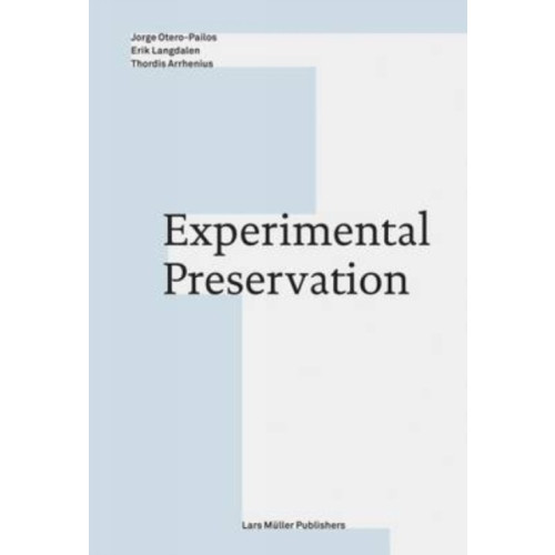 Lars Muller Publishers Experimental Preservation (häftad, eng)