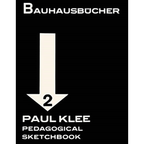 Birkhauser Verlag AG Klee: Pedagogical Sketchbook: Bauhausbucher 2, 1925 (inbunden, eng)