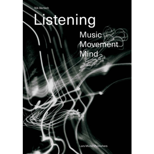 Birkhauser Verlag AG Listening: Music - Movement - Mind (häftad, eng)