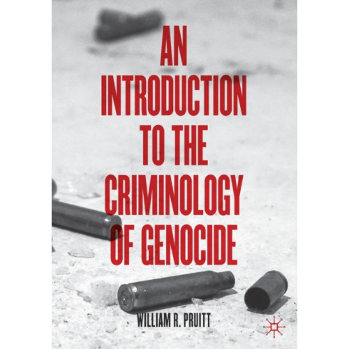 Springer Nature Switzerland AG An Introduction to the Criminology of Genocide (häftad, eng)