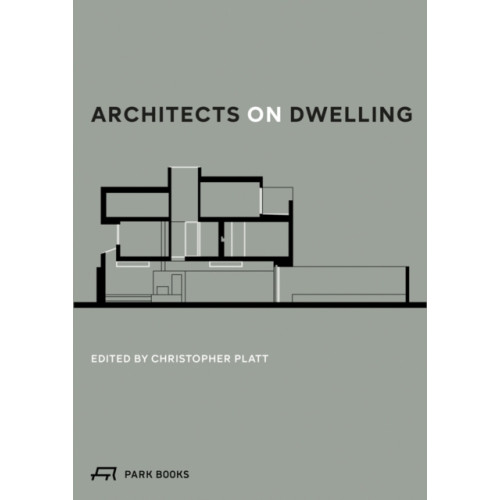 Park Books Architects on Dwelling (häftad, eng)