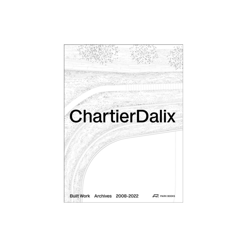 Produktbild för ChartierDalix. Built Work, Archives (inbunden, eng)