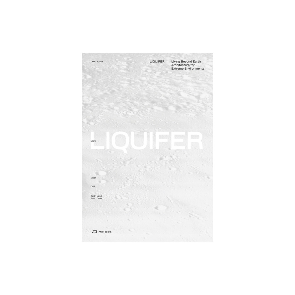 Produktbild för LIQUIFER. Living Beyond Earth (häftad, eng)