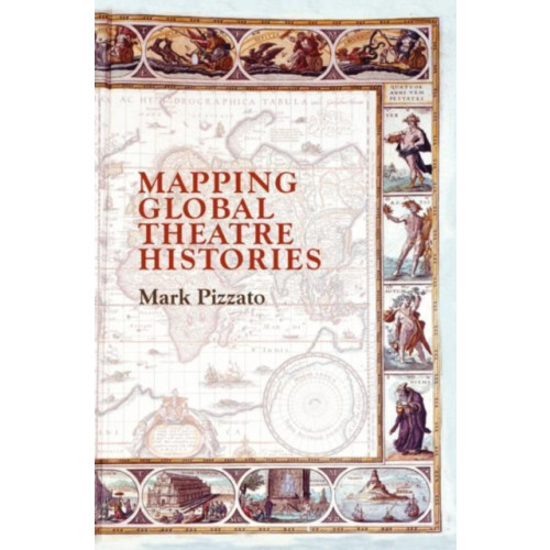 Springer Nature Switzerland AG Mapping Global Theatre Histories (häftad, eng)