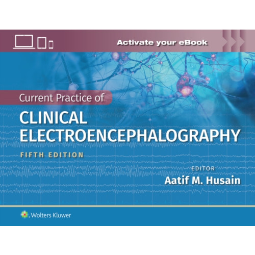 Wolters Kluwer Health Current Practice of Clinical Electroencephalography (inbunden, eng)