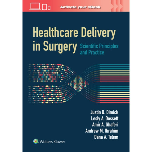 Wolters Kluwer Health Healthcare Delivery in Surgery (inbunden, eng)