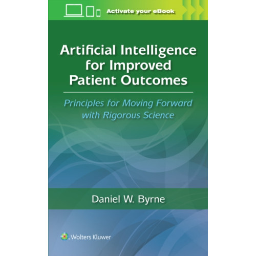 Wolters Kluwer Health Artificial Intelligence for Improved Patient Outcomes (häftad, eng)