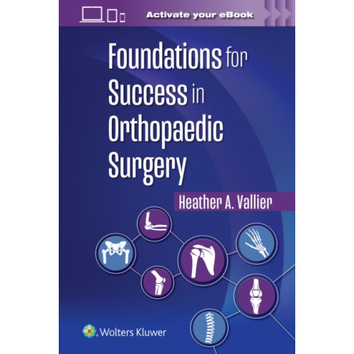 Wolters Kluwer Health Foundations for Success in Orthopaedic Surgery (häftad, eng)