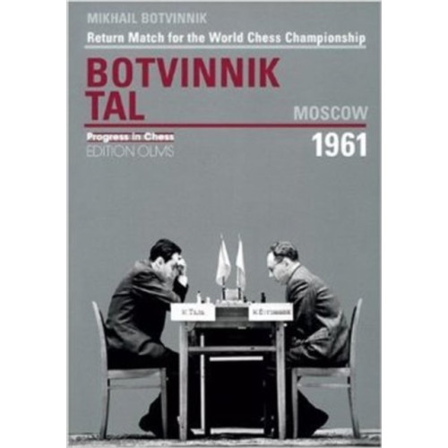 Edition Olms World Championship Return Match Botvinnik V Tal, MOSCOW 1961 (häftad, eng)