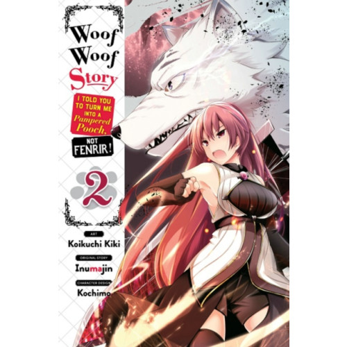 Little, Brown & Company Woof Woof Story: I Told You to Turn Me Into a Pampered Pooch, Not Fenrir!, Vol. 2 (manga) (häftad, eng)