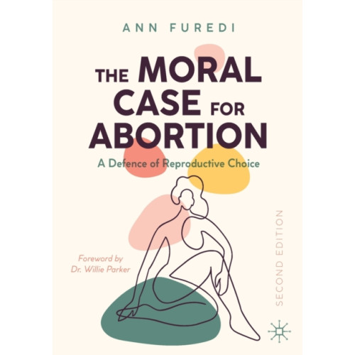Springer Nature Switzerland AG The Moral Case for Abortion (häftad, eng)