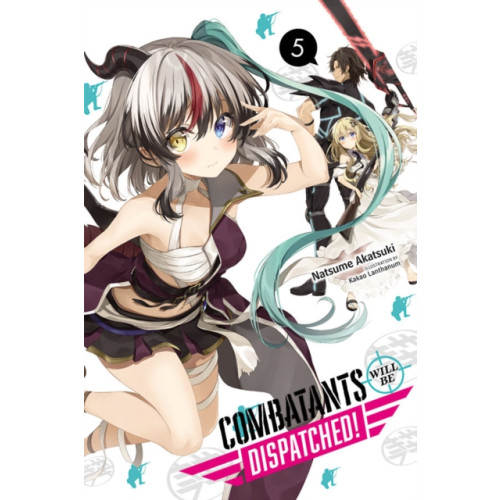 Little, Brown & Company Combatants Will Be Dispatched!, Vol. 5 (light novel) (häftad, eng)