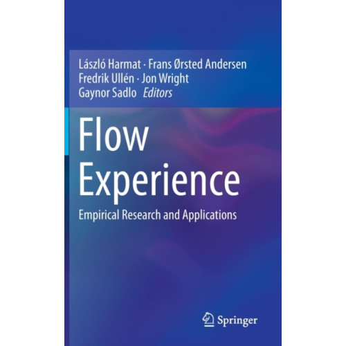 Springer International Publishing AG Flow Experience (inbunden, eng)