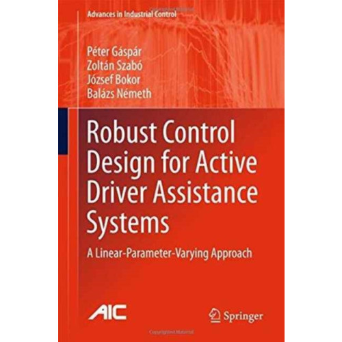 Springer International Publishing AG Robust Control Design for Active Driver Assistance Systems (inbunden, eng)