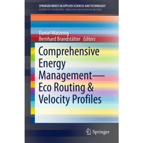 Springer International Publishing AG Comprehensive Energy Management – Eco Routing & Velocity Profiles (häftad, eng)