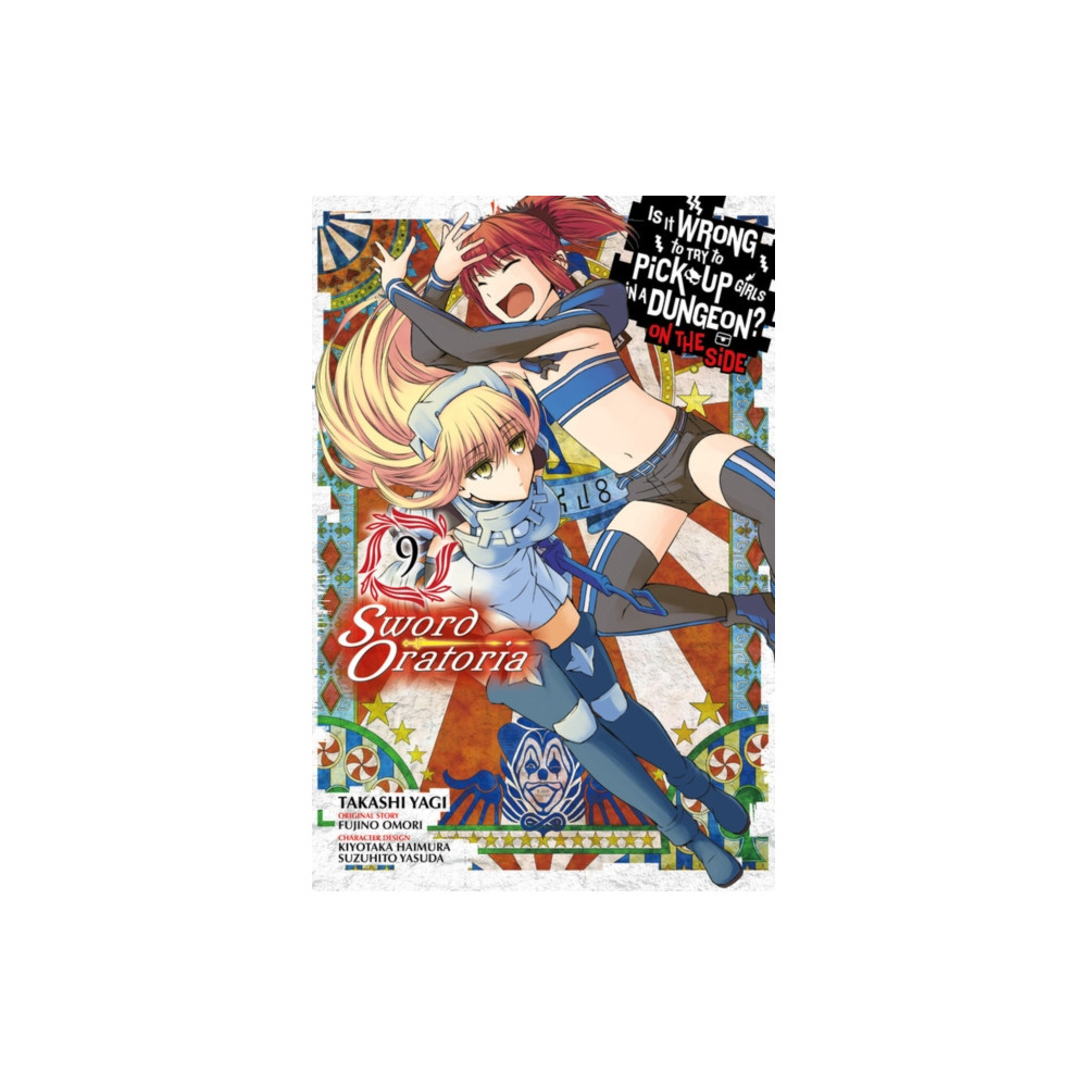 Produktbild för Is It Wrong to Try to Pick Up Girls in a Dungeon? On the Side: Sword Oratoria, Vol. 9 (manga) (häftad, eng)