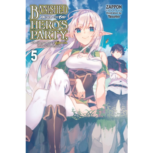 Little, Brown & Company Banished from the Hero's Party, I Decided to Live a Quiet Life in the Countryside, Vol. 5 (light novel) (häftad, eng)