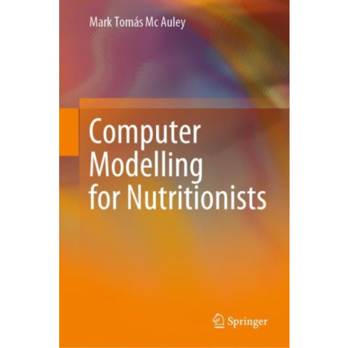 Springer International Publishing AG Computer Modelling for Nutritionists (inbunden, eng)