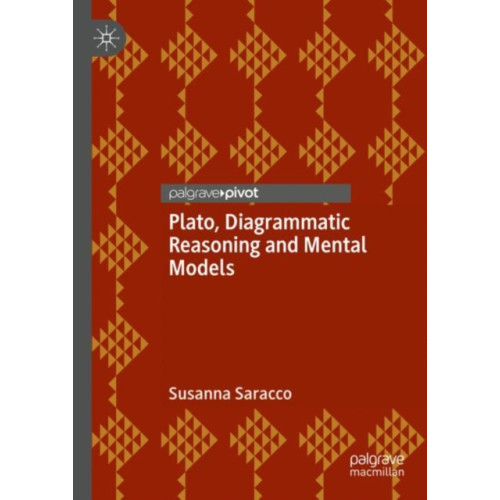 Springer International Publishing AG Plato, Diagrammatic Reasoning and Mental Models (inbunden, eng)