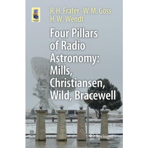 Springer International Publishing AG Four Pillars of Radio Astronomy: Mills, Christiansen, Wild, Bracewell (häftad, eng)