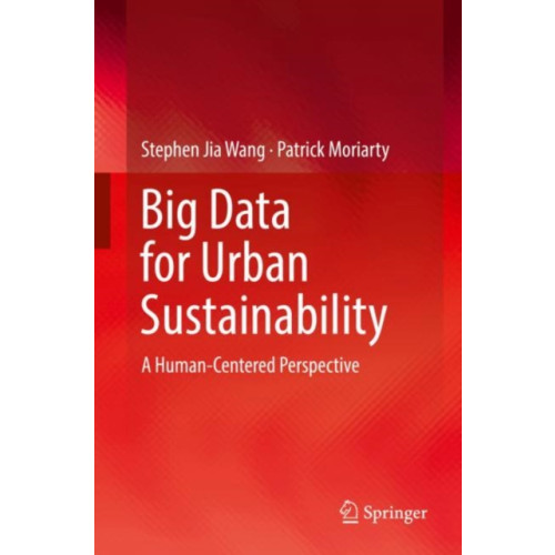 Springer International Publishing AG Big Data for Urban Sustainability (inbunden, eng)