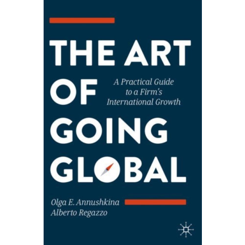 Springer Nature Switzerland AG The Art of Going Global (inbunden, eng)