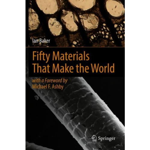 Springer International Publishing AG Fifty Materials That Make the World (inbunden, eng)