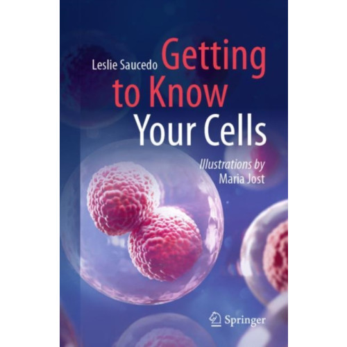 Springer International Publishing AG Getting to Know Your Cells (häftad, eng)