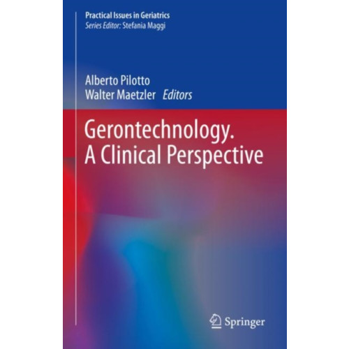 Springer International Publishing AG Gerontechnology. A Clinical Perspective (inbunden, eng)