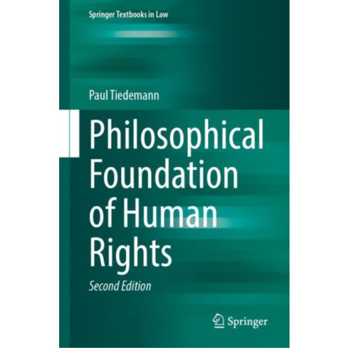 Springer International Publishing AG Philosophical Foundation of Human Rights (inbunden, eng)